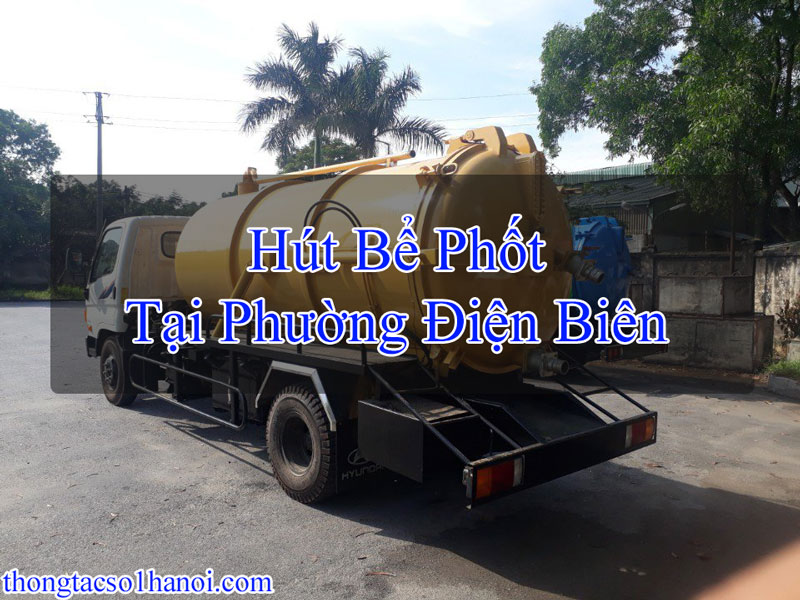 Hút Bể Phốt Tại Phường Điện Biên