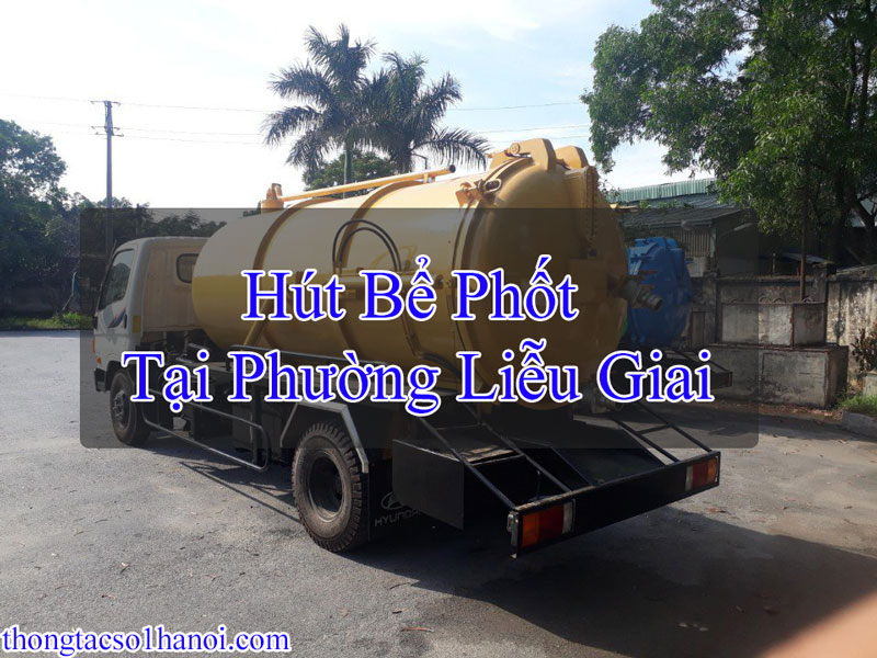 Hút Bể Phốt Tại Phường Liễu Giai