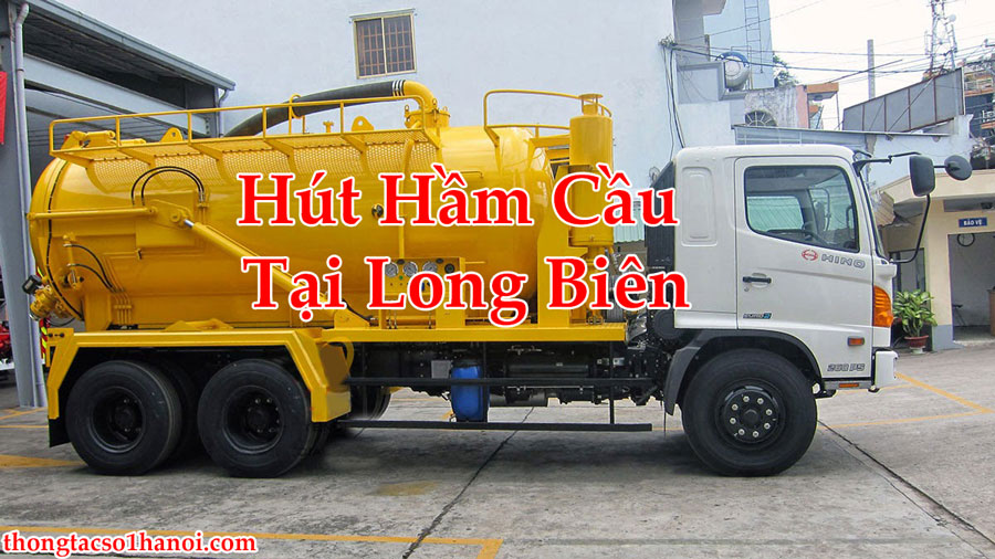 Hút Hầm Cầu Tại Long Biên 