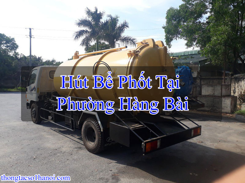 Hút Bể Phốt Tại Phường Hàng Bài