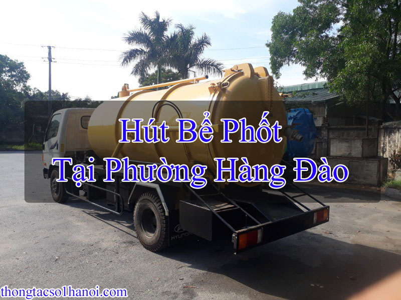 Hút Bể Phốt Tại Phường Hàng Đào