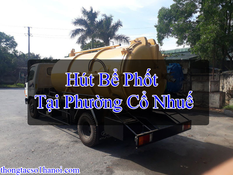 Hút Bể Phốt Tại Phường Cổ Nhuế